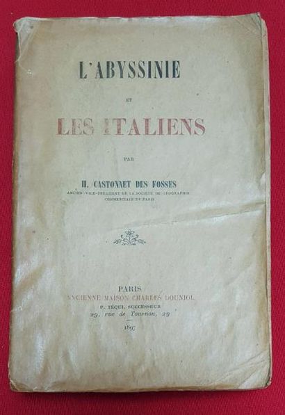 null CASTONNET des FOSSES Henri-Louis. L'Abyssinie et les Italiens. Paris, Tequi,...