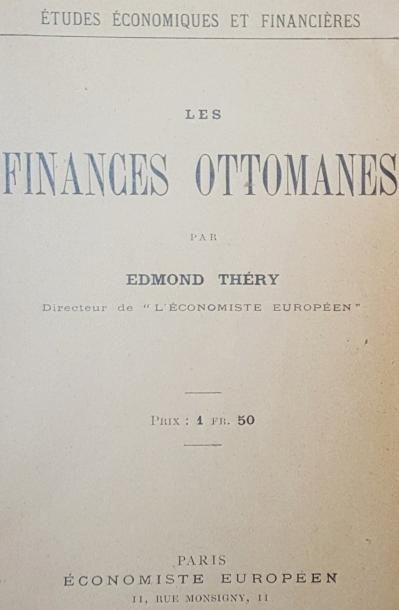 THERY Edmond Les Finances Ottomanes. 1854-1901. Paris, Economiste européen, 1901,...