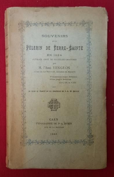 null VENGEON Abbé Souvenirs d'un pélerin de Terre Sainte en 1884. Caen, 1886, in-12...