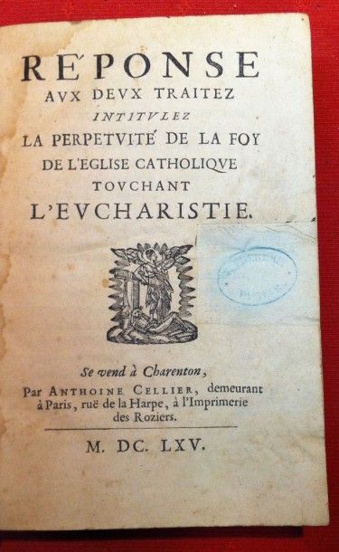 CLAUDE Jean Réponse aux deux traités intitulés "La perpétuité de la Foy de l'Eglise...