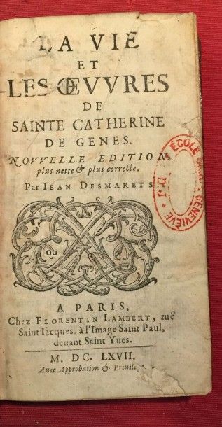 DESMARETS Jean La vie et les oeuvres de Sainte Catherine de Gènes. Dialogue composé...