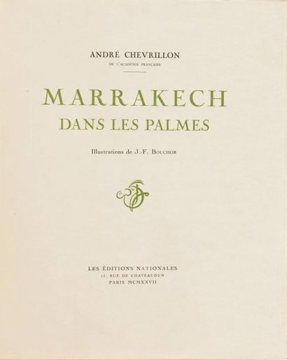 [BOUCHOR] CHEVRILLON André. Marrakech dans les palmes.

Paris, Editions Nationales...