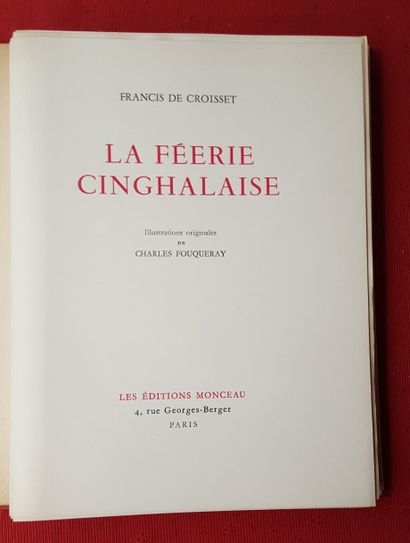 [FOUQUERAY] CROISSET Francis de La Féerie cinghalaise. 

Paris, Monceau, 1947, in-8...