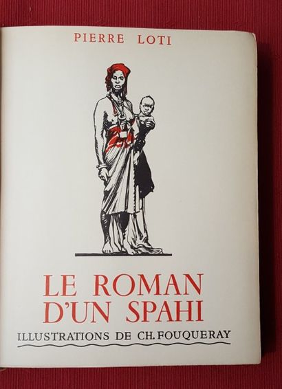 [FOUQUERAY] LOTI Pierre Le Roman d’un Spahi.

Paris, Calmann-Levy, 1936, in-8 relié...