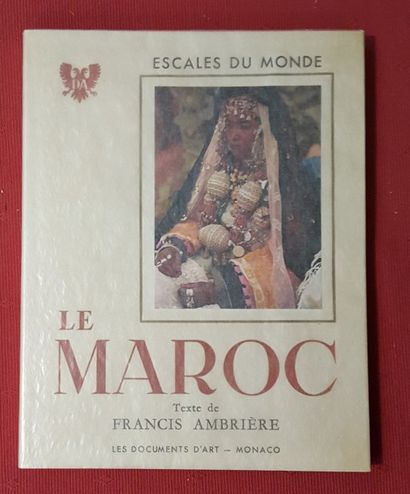AMBRIERE Francis Le Maroc.

Monaco, 1952, in-8 broché sous couverture rempliée illustrée...