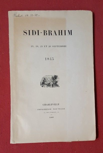 [Anonyme] Sidi-Brahim. 23,24,25 et 26 septembre 1845. 

Charleville, 1889, in-8 broché,...