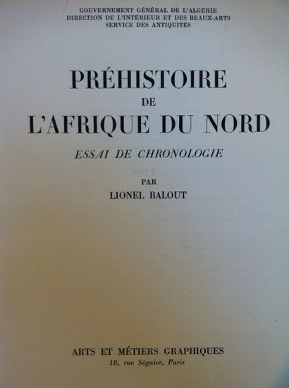 BALOUT Lionel Préhistoire de l’Afrique du Nord. Essai de Chronologie. 

Paris, Arts...