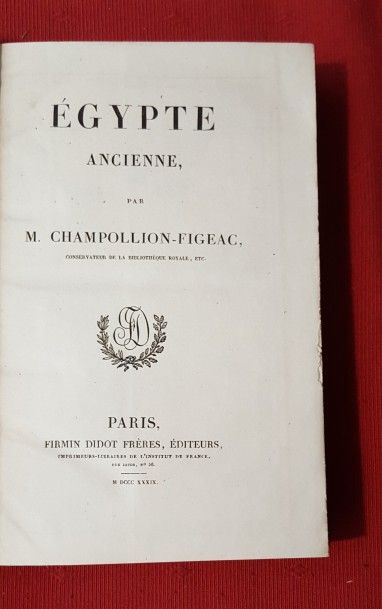 CHAMPOLLION-FIGEAC Egypte ancienne. 

Paris, Firmin-Didot «L’Univers», 1839, in-8...