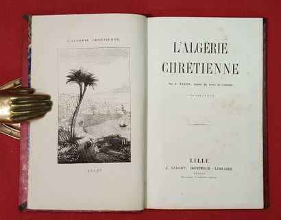 ÉGRON Adrien-César L’Algérie chrétienne.

Lille, 1860, in-8 relié demi-maroquin rouge...