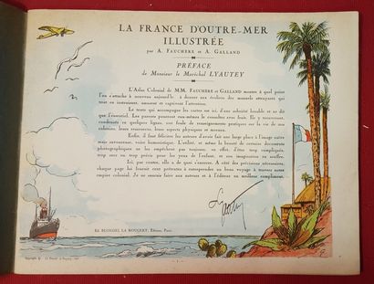 FAUCHERE (A.) et GALLAND (A.) La France d’Outre-mer illustrée. 

Paris, Blondel La...