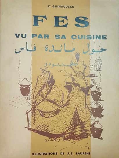 GUINAUDEAU (Z.) Fès vu par sa Cuisine. 

Rabat, 1964, in-8 broché, couverture illustrée...