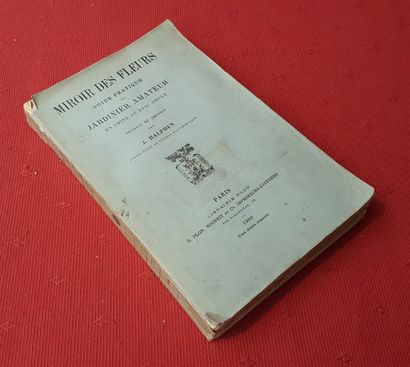 HALPHEN (J.) Miroir des Fleurs. Guide pratique du Jardinier amateur en Chine au XVIIe...