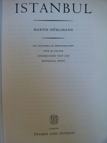 HURLIMANN Martin Istanbul. 

London, Thames and Hudson, 1958, in-8 relié plein cartonnage...