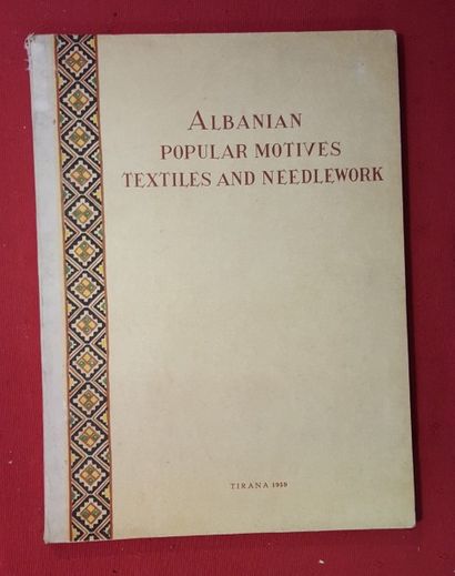 IKBAL Mustafa Albanian Popular Motives Textiles and Needlework. 

Tirana, 1959, in...