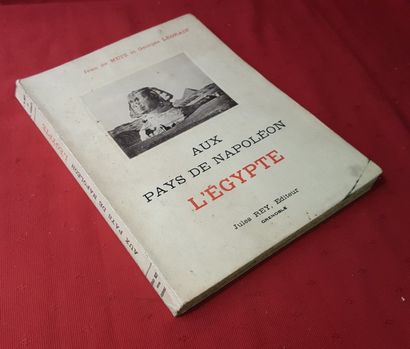 METZ Jean de et LEGRAIN Georges Au pays de Napoléon, l’Egypte. 

Grenoble,1913, in-4...