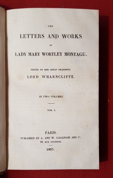 [TURQUIE] MONTAGUE Mary The letters and works of Lady Mary Wortley Montagu. Edited...