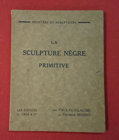 PAUL-GUILLAUME et MUNRO Thomas La Sculpture Nègre Primitive. 

Paris, Crés, 1929,...