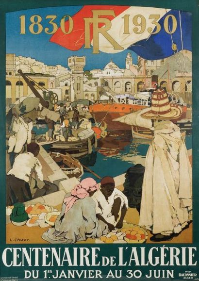 Léon CAUVY (1874-1933) Centenaire de l'Algérie Affiche pour le centenaire de l'Algérie...