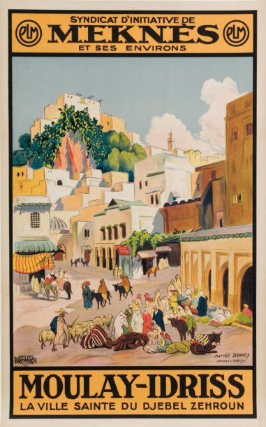 Mattéo BRONDY (1866-1944) Moulay Idriss, la ville sainte du Djebel Zehroun. Affiche...