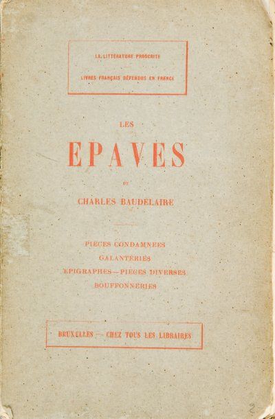 BAUDELAIRE Charles Les Epaves. Bruxelles, 1866, in-12, broché, couverture usagée,...