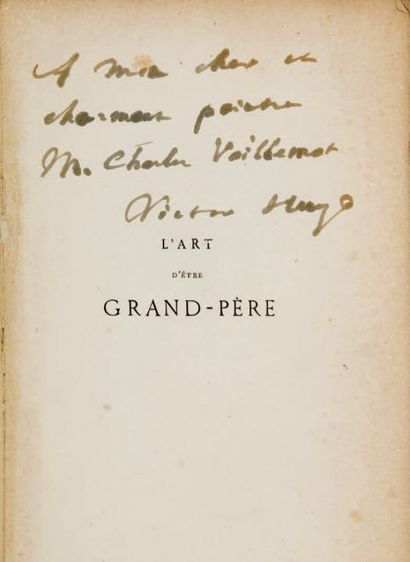 HUGO Victor L'art d'être grand-père. Paris, Calmann Levy, 1878, in-8 broché, dos...