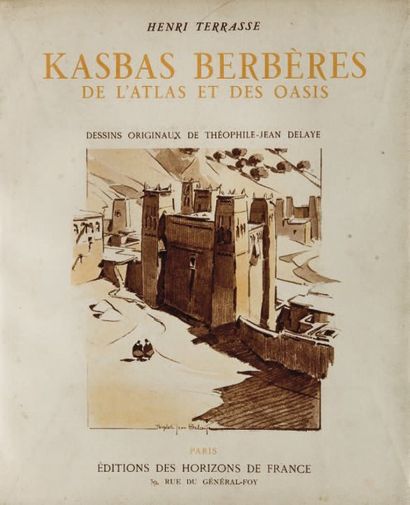 [DELAYE] TERRASSE Henri. Kasbas berbères de l'Atlas et des Oasis. Les grandes architectures...