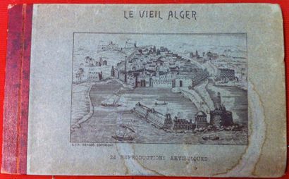 null [ALGER]. Le Vieil Alger. 24 Reproductions Artistiques.
Paris, Société Industielle...