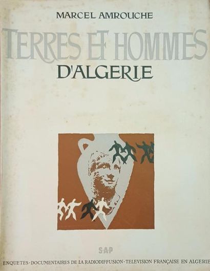 Marcel AMROUCHE 
Terres et hommes d'Algérie.
Alger, Baconnier, sd (1956), in-4 broché,...