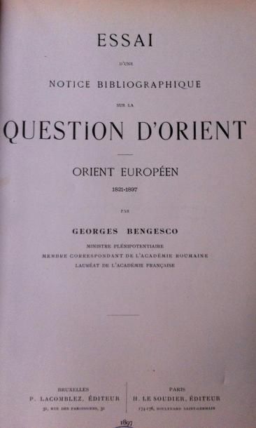Georges BENGESCO 
Essai d'une notice bibliographique sur la question d'Orient.
Paris,...
