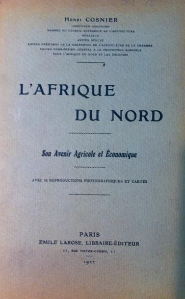 Henri COSNIER 
L' Afrique du Nord. Son avenir agricole et économique.
Paris, Larose,...