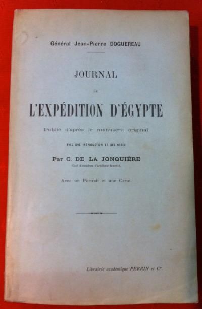 Général Jean-Pierre DOGUEREAU 
Journal de l'expédition d'Egypte.
Paris, Perrin, 1904,...