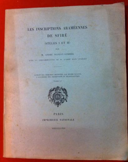 André DUPONT-SOMMER Les Inscriptions Araméennes de Sfiré. (Stèles I et II).
Paris,...