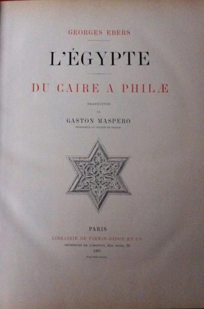 Georges EBERS 
L'Egypte. Alexandrie et le Caire et Du Caire à Philae. Traduction...