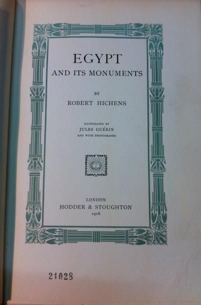 Robert HICHENS 
Egypt and its monuments.
London, Hodder and Stoughton, 1908, in-8...