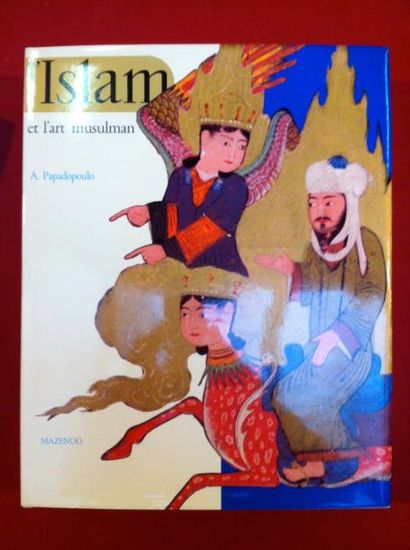 PAPADOPOULO (A.) 
L'Islam et l'Art musulman.
Paris, Mazenod, 1976, in-4 relié plein...