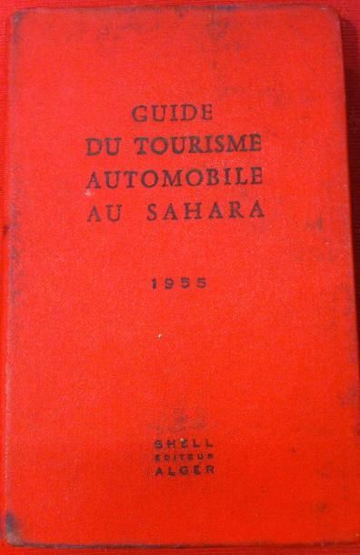[Shell] Guide du Tourisme Automobile au Sahara. 1955.
Alger, Shell, 1956, in-8 relié...