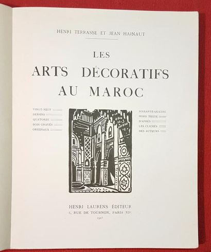 Henri TERRASSE et Jean HAINAUT 
Les Arts décoratifs au Maroc.
Paris, Laurens, 1925,...