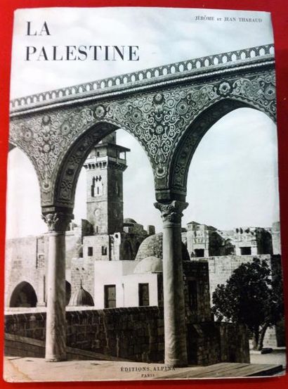 JÉRÔME ET JEAN THARAUD 
La Palestine.
Paris, Alpina, 1930, in-4 broché sous couverture...