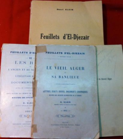 Henri KLEIN Ensemble de quatre volum es:
- Feuillets d'El Djezaïr.
Alger, Chaix,...