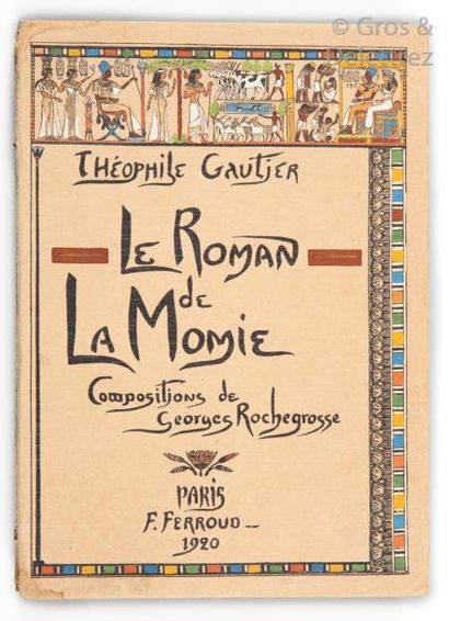 null GAUTIER Théophile. Le roman de la momie. Paris, Ferroud, 1920. In-8 br., couverture...