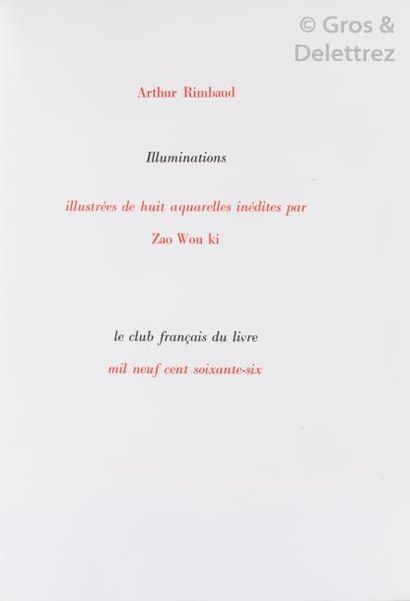 [ZAO WOU KI] Arthur RIMBAUD. Illuminations.

Paris, Le Club Français du Livre, 1966,...