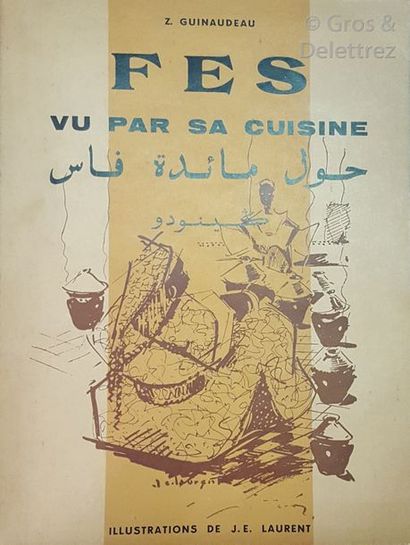 null GUINAUDEAU (Z.)	

Fès vu par sa Cuisine. 	

Rabat, 1964, in-8 broché, couverture...