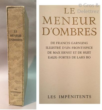 null ERNST] Francis GARNUNG.

Le Meneur d’ombres.

Les Impénitents, 1961, in-4 en...