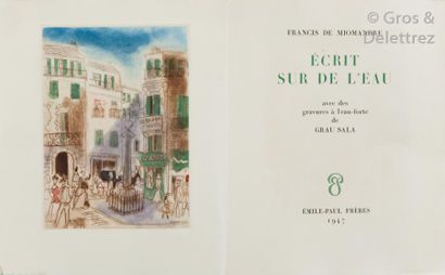 null GRAU SALA] Francis de MIOMANDRE.

Ecrit sur l’Eau.

Paris, Émile-Paul, 1947,...