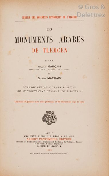 null William et Georges MARCAIS. Les Monuments arabes de Tlemcen. Paris, Fontemoing,...