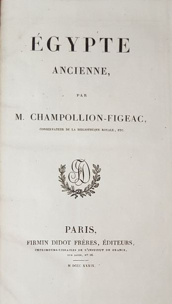 null CHAMPOLLION-FIGEAC. Egypte ancienne. Paris, Firmin-Didot «L’Univers», 1839,...