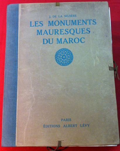 null Joseph de LA NEZIERE. Les Monuments mauresques du Maroc. Paris, Albert Lévy,...