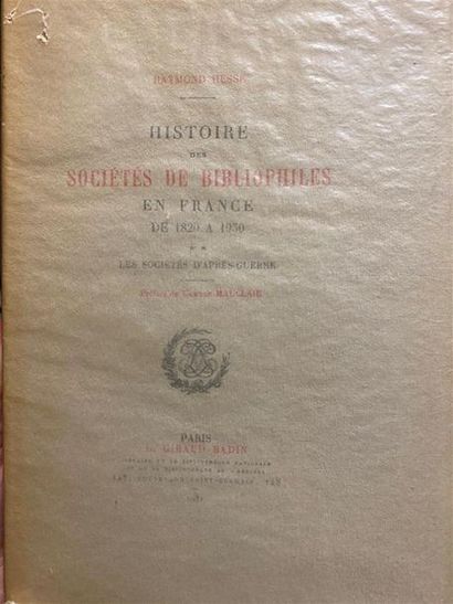 null HESSE (Raymond). Histoire des Sociétés de Bibliophiles en France, de 1820 à...
