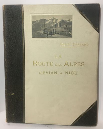 null Henri FERRAND, La route des alpes d'Évian à Nice, Grenoble, Jules Rey Éditeur,...