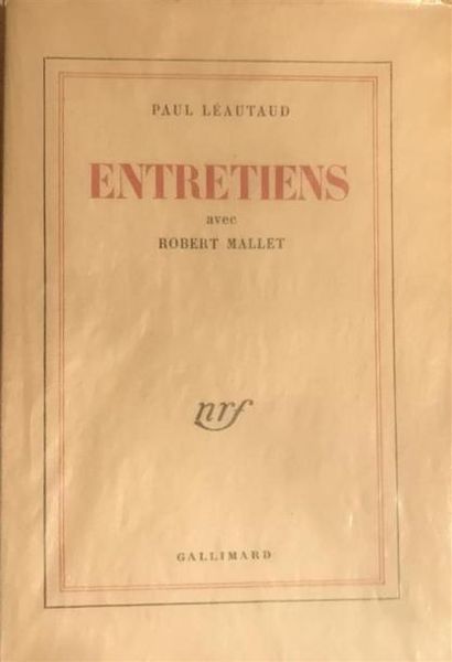 null LÉAUTAUD (Paul). Entretiens avec Robert Mallet. Paris, N.R.F., 1951 ; in-8 br.
Édition...